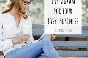 How to Use Instagram for Your Etsy Business–10 Tips for Success!