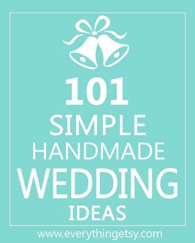 101_Simple_Handmade_Wedding_Ideas_EverythingEtsy