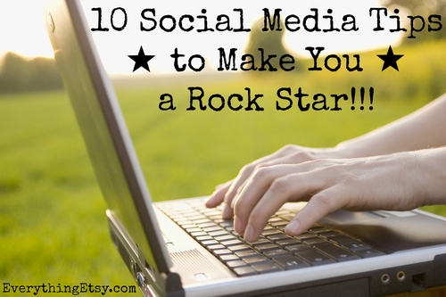 10 Social Media Tips to Make You a Rock Star on EverythingEtsy