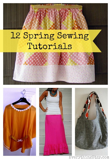 12 Spring Sewing Tutorials - Easy Projects!
