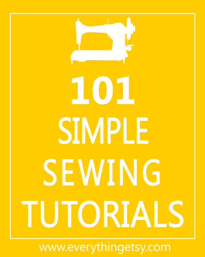 101 Simple Sewing Tutorials 1