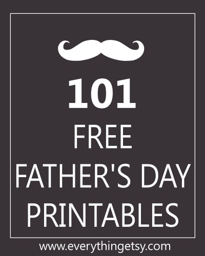 101 Free Father's Day Printables