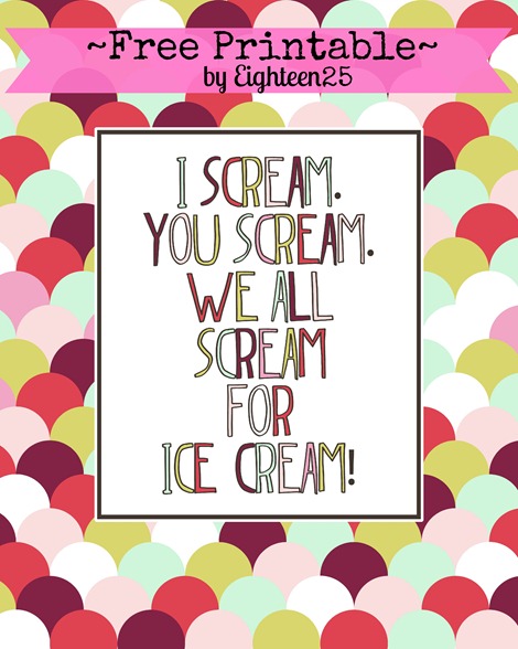 Free Printable - Ice Cream Printable by Eighteen 25