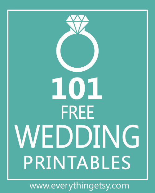101 Wedding Printables Free Everythingetsy Com
