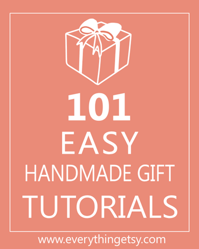 101-Easy-Handmade-Gift-Tutorials-at-Everything-Etsy