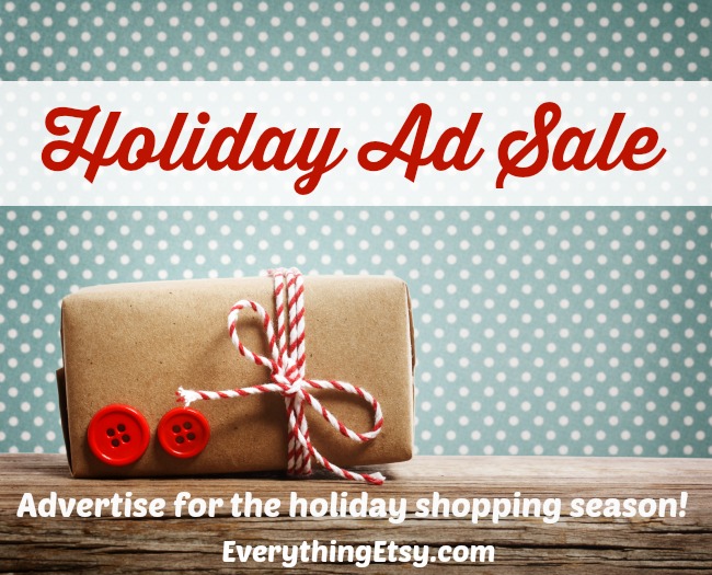 Everything Etsy Holiday Ad Sale