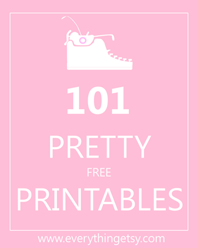101 Pretty Printables