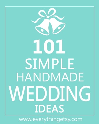 101 Simple DIY Wedding Ideas