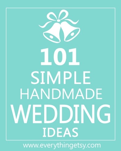 101 Simple DIY Wedding Ideas