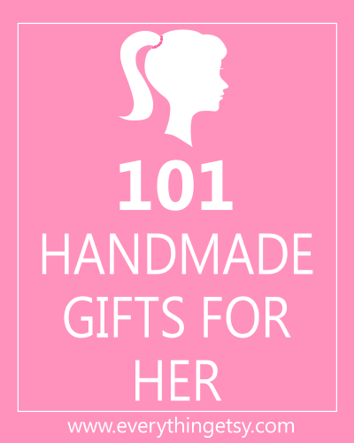 101 Handmade Gifts for Her - Mother's Day Gift Ideas