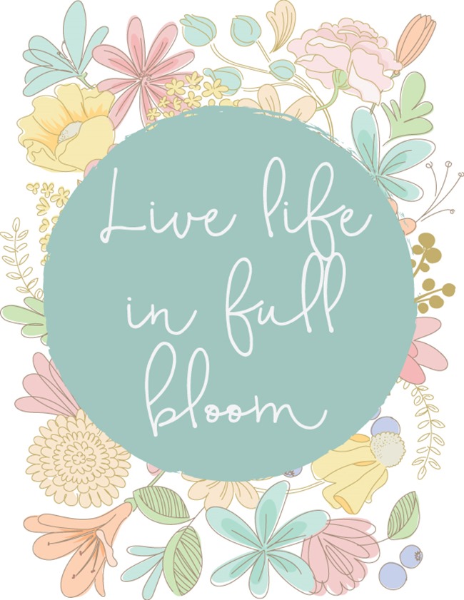 Free Printable - Live Life in Full Bloom - EverythingEtsy.com