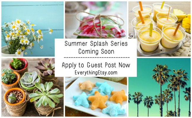 Guest post on EverythingEtsy.com - Summer Splash Series Coming Soon!