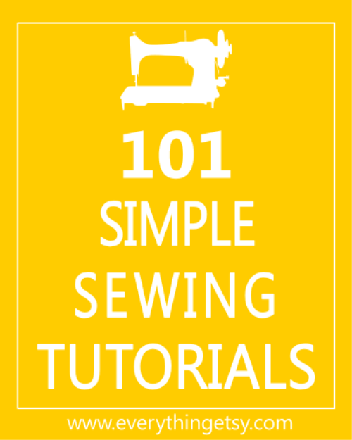 101 Simple Sewing Tutorials - Free on EverythingEtsy