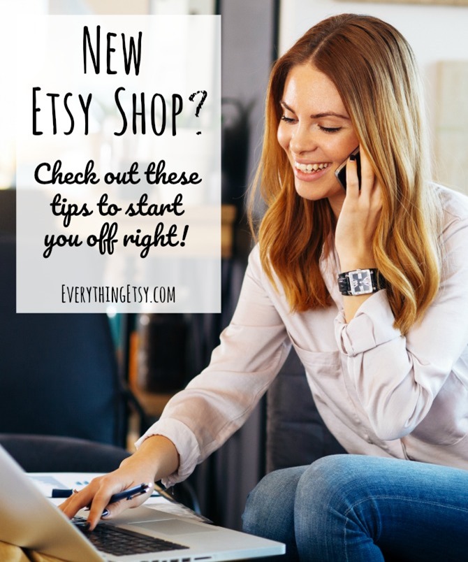 New Etsy Shop? Check out these tips to start you off right! EverythingEtsy.com