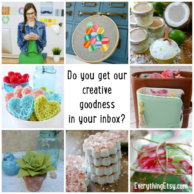 Sign up for our Creative Goodness in your inbox! EverythingEtsy.com