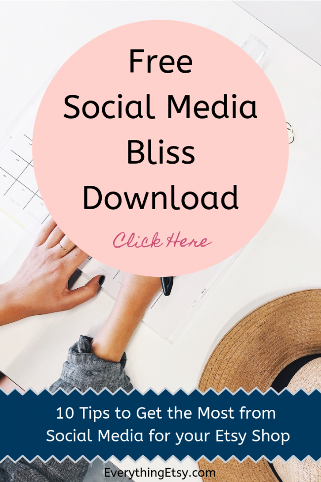 Free Social Media Bliss Download - 10 Tips and Ideas for Your Etsy Business