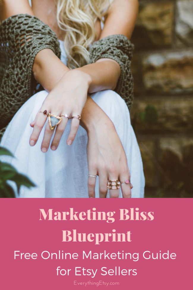 Marketing Bliss Blueprint for Etsy Sellers - Download your 7 page guide on EverythingEtsy.com