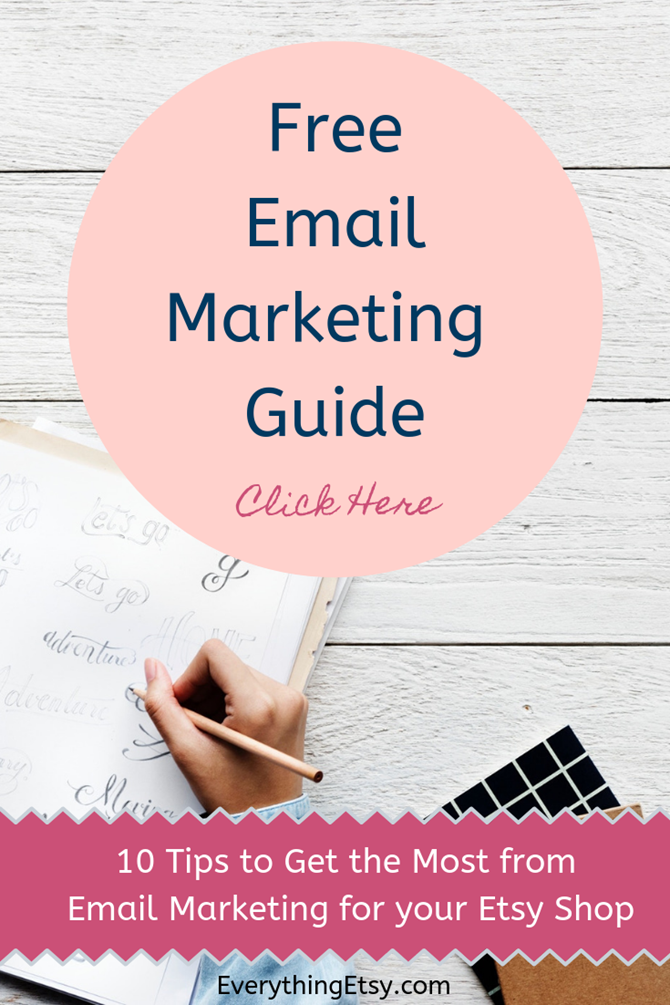 Free Email Marketing Guide for Your Etsy Business - 10 Tips to Get the Most from Your List