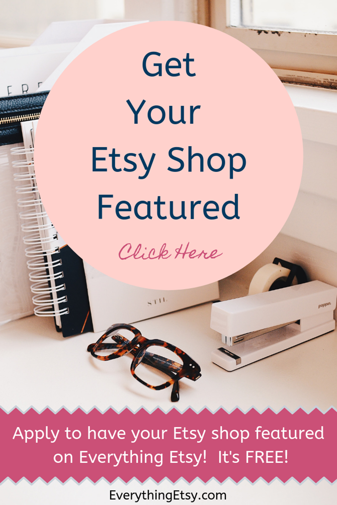 Get Your Etsy Shop Featured for Free - Etsy Interviews and Featured Etsy Finds